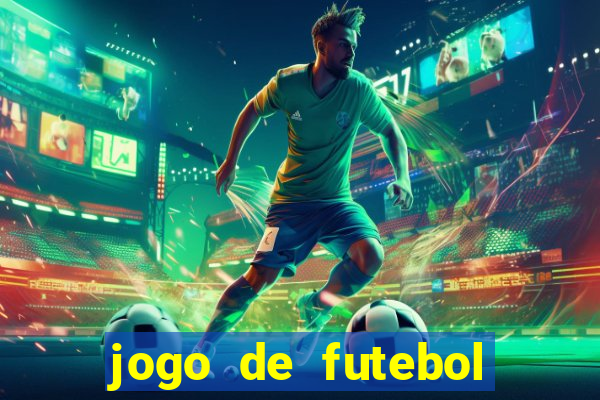 jogo de futebol com dinheiro infinito